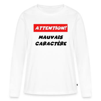 attention mauvais caractère - T-shirt manches longues Premium bio Femme - blanc - Devant - Julia (174cm)
