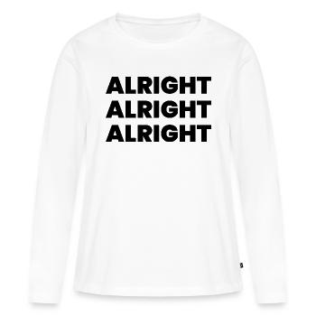 Alright alright alright - Women's Premium Organic Long Sleeve Shirt - white - Front - Julia (174cm)
