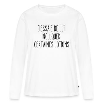 j'essaie de lui inculquer certaines lotions - T-shirt manches longues Premium bio Femme - blanc - Devant - Julia (174cm)