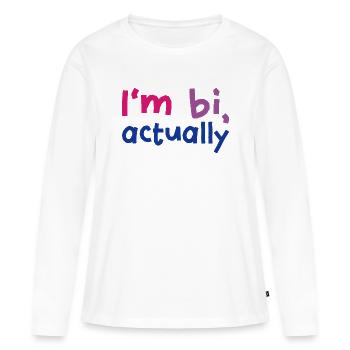 Je suis bi en fait - T-shirt manches longues Premium bio Femme - blanc - Devant - Julia (174cm)