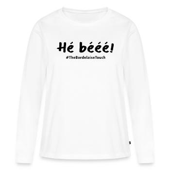 Hé bééé ! - T-shirt manches longues Premium bio Femme - blanc - Devant - Julia (174cm)