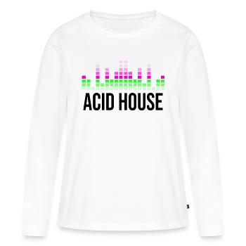 Acid house music quote - Women's Premium Organic Long Sleeve Shirt - white - Front - Julia (174cm)