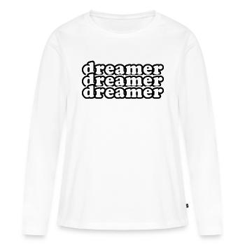 Dreamer dreamer dreamer, repeat Motivation text - Women's Premium Organic Long Sleeve Shirt - white - Front - Julia (174cm)