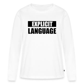 Grobe Sprache - Frauen Premium Bio Langarmshirt - Weiß - Vorne - Julia (174cm)