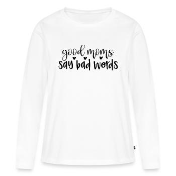 good moms say bad words - Frauen Premium Bio Langarmshirt - Weiß - Vorne - Julia (174cm)