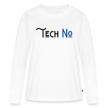 techno no to humor technology - Women's Premium Organic Long Sleeve Shirt - white - Front - Julia (174cm)