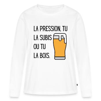 La pression tu la subis ou tu la bois - T-shirt manches longues Premium bio Femme - blanc - Devant - Julia (174cm)