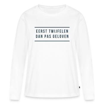 D’abord douter, puis croire. Dialecte anversois - T-shirt manches longues Premium bio Femme - blanc - Devant - Julia (174cm)