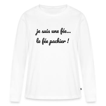 je suis une fée... la fée pachier ! humour - T-shirt manches longues Premium bio Femme - blanc - Devant - Julia (174cm)