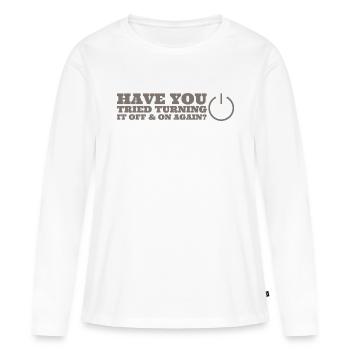Haben Sie versucht, es aus- und wieder einzuschalten? - Frauen Premium Bio Langarmshirt - Weiß - Vorne - Julia (174cm)