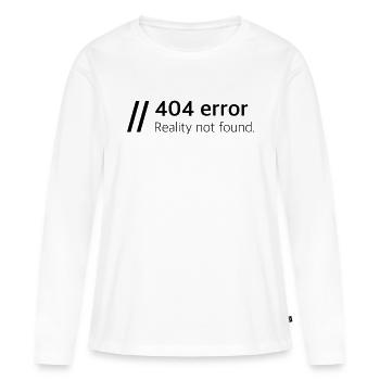 Reality not found - Women's Premium Organic Long Sleeve Shirt - white - Front - Julia (174cm)