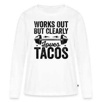 Works Out But Clearly Loves Tacos - Women's Premium Organic Long Sleeve Shirt - white - Front - Julia (174cm)