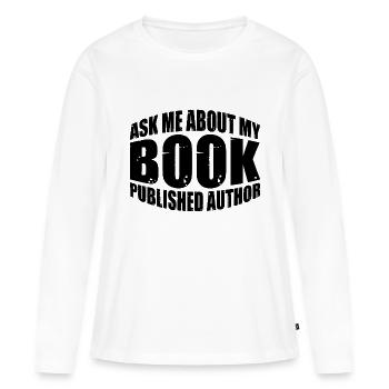 Posez-moi des questions sur mon livre, publié Auteur 4 - T-shirt manches longues Premium bio Femme - blanc - Devant - Julia (174cm)