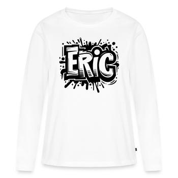 Eric Name Vorname Graffiti - Frauen Premium Bio Langarmshirt - Weiß - Vorne - Julia (174cm)