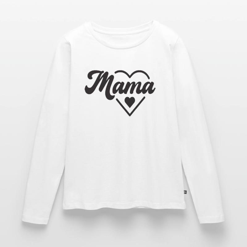 Mama Motiv | Muttertags- oder Geburtstagsgeschenk Frauen Premium Bio Langarmshirt