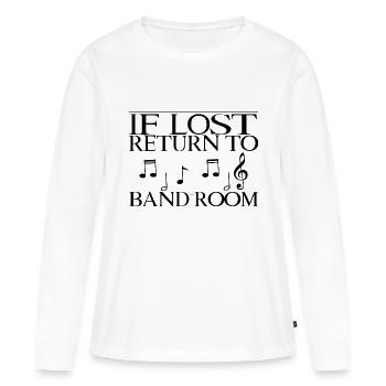 If Lost, Return To Band Room - Frauen Premium Bio Langarmshirt - Weiß - Vorne - Julia (174cm)
