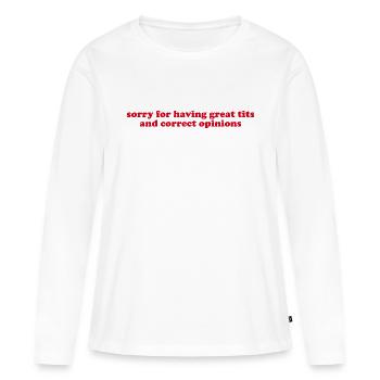 sorry for having great tits Funny for Hot Girl - Frauen Premium Bio Langarmshirt - Weiß - Vorne - Julia (174cm)