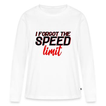 I Forgot The Speed Limit 3 - Frauen Premium Bio Langarmshirt - Weiß - Vorne - Julia (174cm)