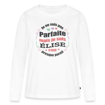 ÉLISE PARFAITE - PRENOM ÉLISE - T-shirt manches longues Premium bio Femme - blanc - Devant - Julia (174cm)