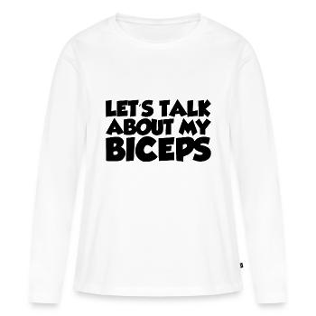 Parlons de mes biceps - T-shirt manches longues Premium bio Femme - blanc - Devant - Julia (174cm)