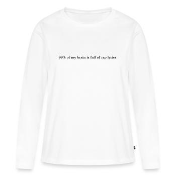 99% de mon cerveau est plein de paroles de rap. - T-shirt manches longues Premium bio Femme - blanc - Devant - Julia (174cm)