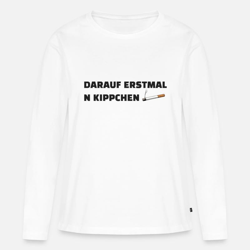 Zigarette Spruch - Darauf erstmal n Kippchen - Frauen Premium Bio Langarmshirt - Weiß
