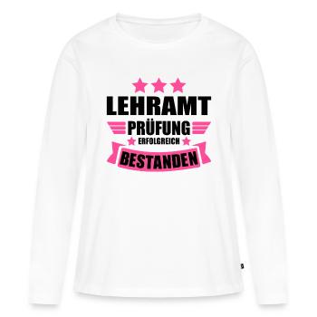 Lehramt Staatsexamen Abschluss bestanden Lehrerin - Frauen Premium Bio Langarmshirt - Weiß - Vorne - Julia (174cm)