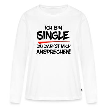 Ich bin Single. Du darfst mich ansprechen! - Frauen Premium Bio Langarmshirt - Weiß - Vorne - Julia (174cm)