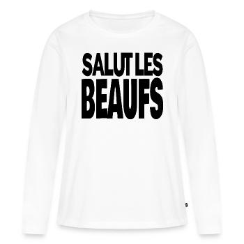salut les beaufs - T-shirt manches longues Premium bio Femme - blanc - Devant - Julia (174cm)