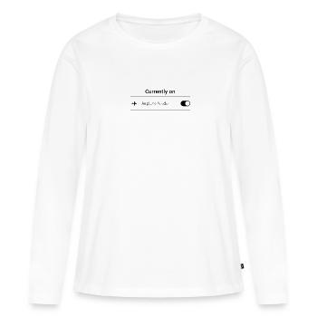 Currently on Airplane Mode - Flugmodus fliegen - Frauen Premium Bio Langarmshirt - Weiß - Vorne - Julia (174cm)