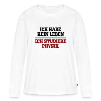 JE N’AI PAS DE VIE J’ÉTUDIE LA PHYSIQUE - T-shirt manches longues Premium bio Femme - blanc - Devant - Julia (174cm)