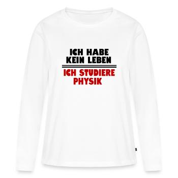 JE N’AI PAS DE VIE J’ÉTUDIE LA PHYSIQUE - T-shirt manches longues Premium bio Femme - blanc - Devant - Julia (174cm)