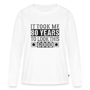 80th birthday Funny - Women's Premium Organic Long Sleeve Shirt - white - Front - Julia (174cm)