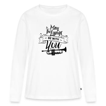 Mögen die Lungen mit dir sein - Trompete Trompeten - Frauen Premium Bio Langarmshirt - Weiß - Vorne - Julia (174cm)
