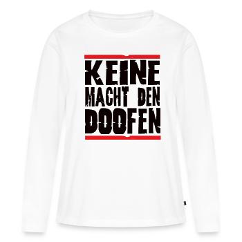 Keine Macht den doofen - Frauen Premium Bio Langarmshirt - Weiß - Vorne - Julia (174cm)