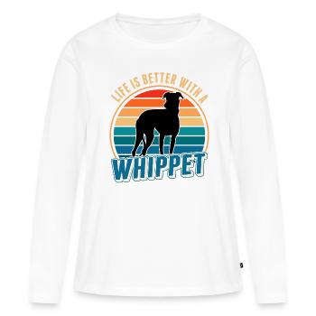 Life is better with a Whippet Windhund Sighthound - Frauen Premium Bio Langarmshirt - Weiß - Vorne - Julia (174cm)