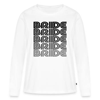 Cool Bride Matching Couple Engagement Wedding - Women's Premium Organic Long Sleeve Shirt - white - Front - Julia (174cm)