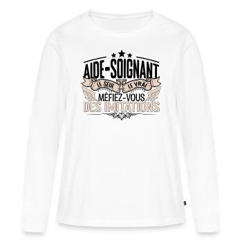 Aide Soignant cadeau Aide Soignant le vrai Aide So - T-shirt manches longues Premium bio Femme - blanc - Devant - Julia (174cm)