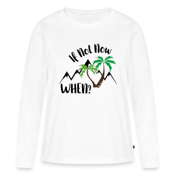 si ce n’est pas maintenant. quand? - T-shirt manches longues Premium bio Femme - blanc - Devant - Julia (174cm)
