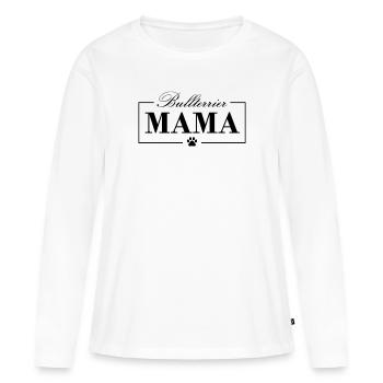Bullterrier Mama Hunde Hundemama - Frauen Premium Bio Langarmshirt - Weiß - Vorne - Julia (174cm)