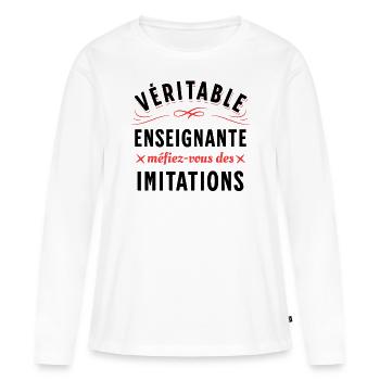Enseignante Cadeau Professeure Citation Rigolo - T-shirt manches longues Premium bio Femme - blanc - Devant - Julia (174cm)