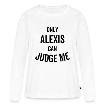 Seul Alexis peut me juger - T-shirt manches longues Premium bio Femme - blanc - Devant - Julia (174cm)