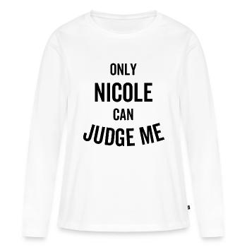 Seule Nicole peut me juger - T-shirt manches longues Premium bio Femme - blanc - Devant - Julia (174cm)