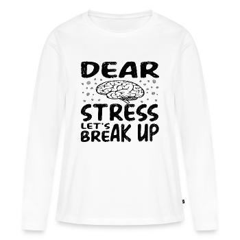 Cher stress, rompons-nous - T-shirt manches longues Premium bio Femme - blanc - Devant - Julia (174cm)