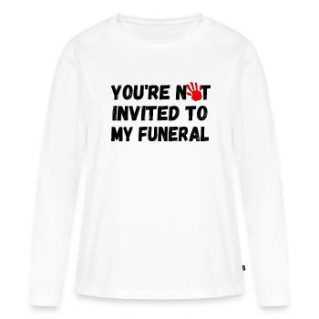 Vous n’êtes pas invité à mes funérailles - T-shirt manches longues Premium bio Femme - blanc - Devant - Julia (174cm)