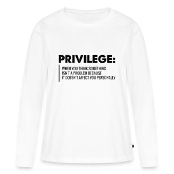 Privilege civil rights equality - Women's Premium Organic Long Sleeve Shirt - white - Front - Julia (174cm)