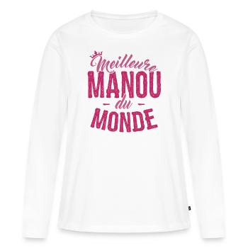 Cadeau Manou Meilleure Manou du Monde - T-shirt manches longues Premium bio Femme - blanc - Devant - Julia (174cm)