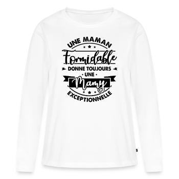 Maman formidable donne Mamy Exceptionnelle - T-shirt manches longues Premium bio Femme - blanc - Devant - Julia (174cm)