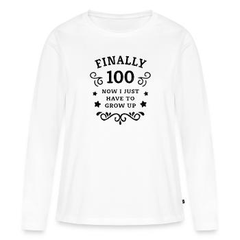 Finally 100th birthday just growing up - Women's Premium Organic Long Sleeve Shirt - white - Front - Julia (174cm)
