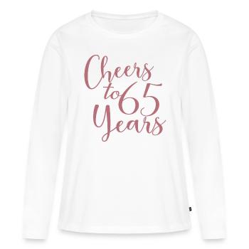 Cheers To 65 Years 65th Birthday Anniversary - Women's Premium Organic Long Sleeve Shirt - white - Front - Julia (174cm)